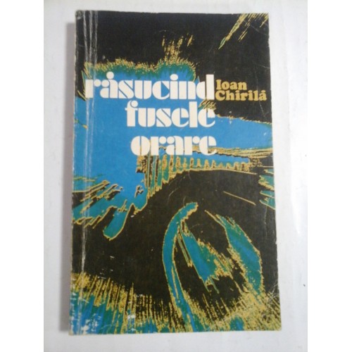 RASUCIND FUSELE ORARE - IOAN CHIRILA RASUCIND FUSELE ORARE - IOAN CHIRILA